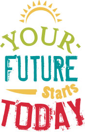 Your Future Starts Today